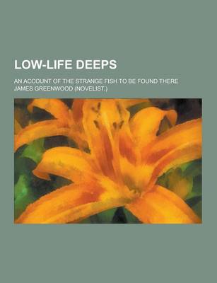 Book cover for Low-Life Deeps; An Account of the Strange Fish to Be Found There