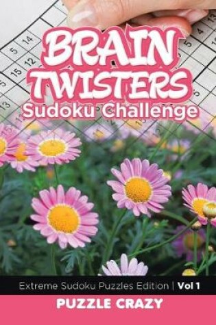 Cover of Brain Twisters Sudoku Challenge Vol 1