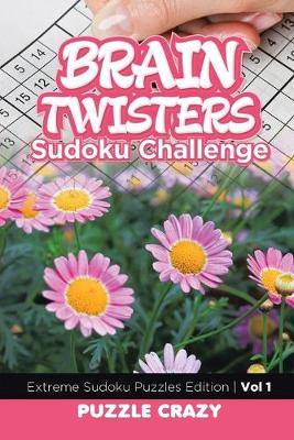 Book cover for Brain Twisters Sudoku Challenge Vol 1