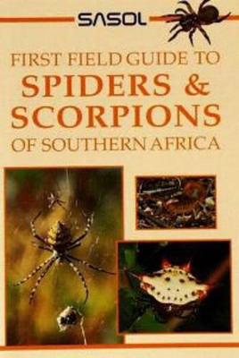 Book cover for Sasol First Field Guide to Spiders and Scorpions of Southern Africa