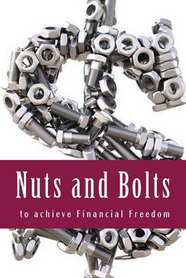 Book cover for Nuts and Bolts to Achieve Financial Freedom