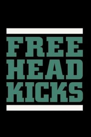 Cover of Free Head Kicks