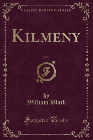 Cover of Kilmeny, Vol. 1 (Classic Reprint)