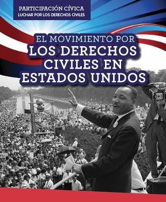 Book cover for El Movimiento Por Los Derechos Civiles En Estados Unidos (American Civil Rights Movement)