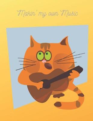 Book cover for Makin' My Own Music