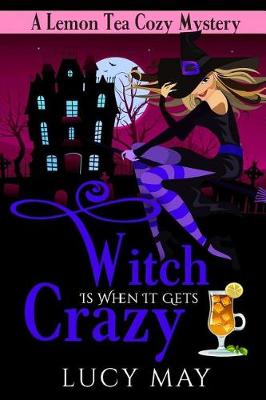 Book cover for Witch Is When It Gets Crazy