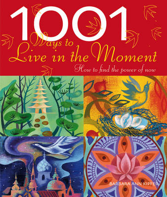 Book cover for 1001 Ways to Live in the Moment