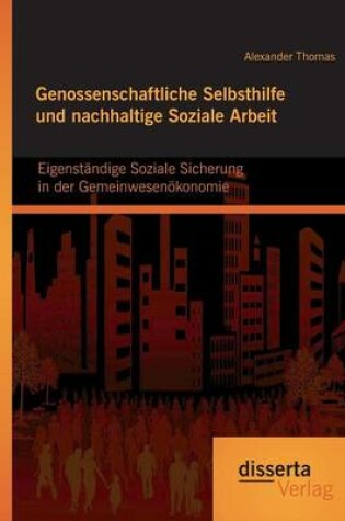 Cover of Genossenschaftliche Selbsthilfe und nachhaltige Soziale Arbeit