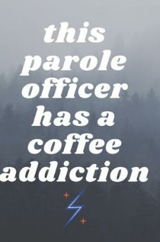 Cover of this parole officer has a coffee addiction