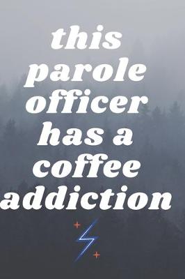 Book cover for this parole officer has a coffee addiction