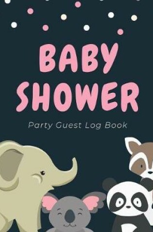 Cover of Baby Shower Party Guest Log Book