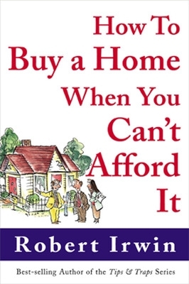 Book cover for How to Buy a Home When You Can't Afford It