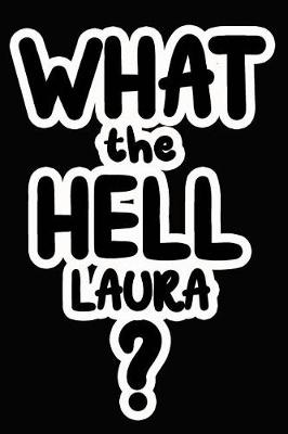 Book cover for What the Hell Laura?