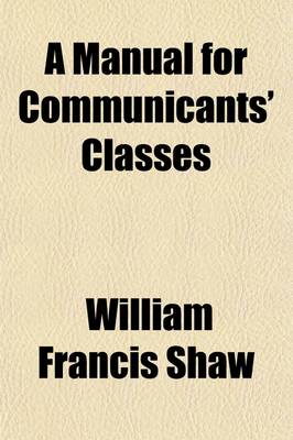 Book cover for A Manual for Communicants' Classes