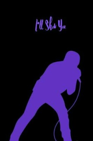 Cover of I'll Show You