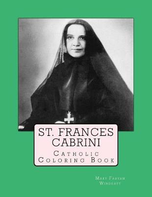 Book cover for St. Frances Cabrini Catholic Coloring Book