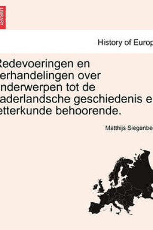 Cover of Redevoeringen En Verhandelingen Over Onderwerpen Tot de Vaderlandsche Geschiedenis En Letterkunde Behoorende.