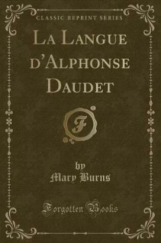 Cover of La Langue d'Alphonse Daudet (Classic Reprint)