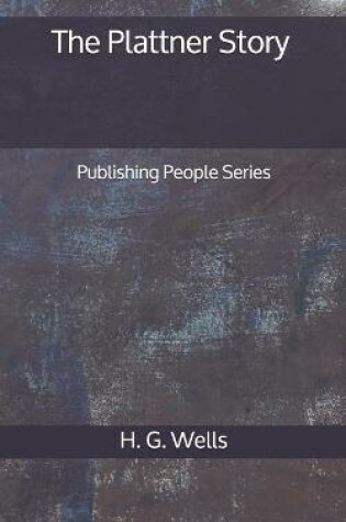 Cover of The Plattner Story - Publishing People Series