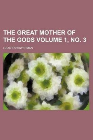 Cover of The Great Mother of the Gods Volume 1, No. 3