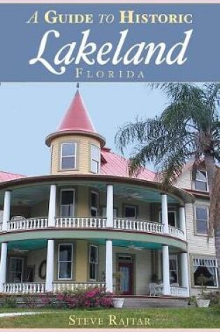 Cover of A Guide to Historic Lakeland, Florida