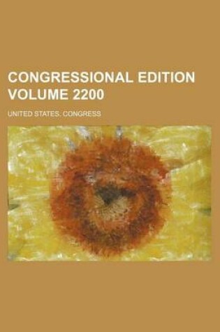 Cover of Congressional Edition Volume 2200