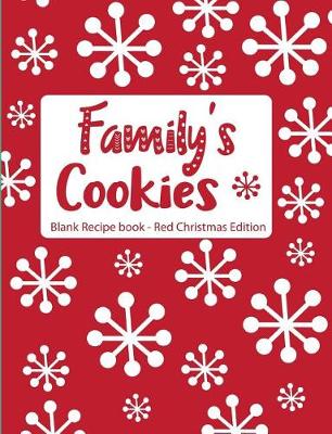 Book cover for Family's Cookies Blank Recipe Book Red Christmas Edition