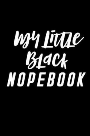 Cover of My Little Black Nopebook