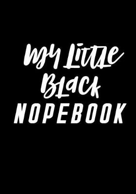 Book cover for My Little Black Nopebook