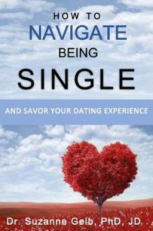 Cover of How To Navigate Being Single