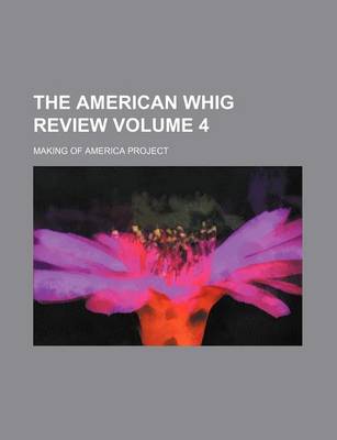 Book cover for The American Whig Review Volume 4