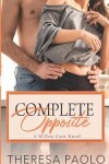 Book cover for Complete Opposite (A Willow Cove Novel, #3)