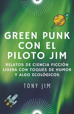 Book cover for Greenpunk con el piloto Jim