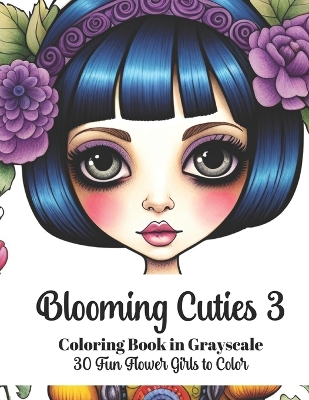 Book cover for Blooming Cuties 3 - Coloring Book in Grayscale