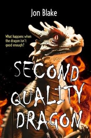 Cover of Second Quality Dragon