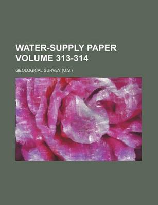 Book cover for Water-Supply Paper Volume 313-314