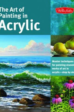 Cover of The Art of Painting in Acrylic (Collector's Series)