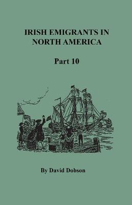 Book cover for Irish Emigrants in North America, Part Ten