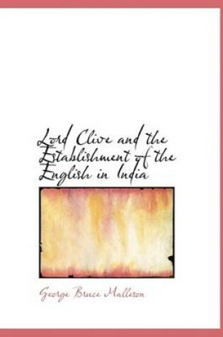 Cover of Lord Clive and the Establishment of the English in India