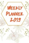 Book cover for Weekly Planner 2019