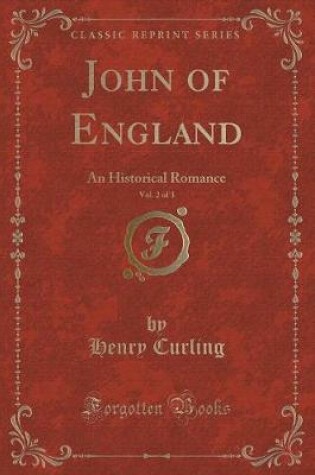 Cover of John of England, Vol. 2 of 3