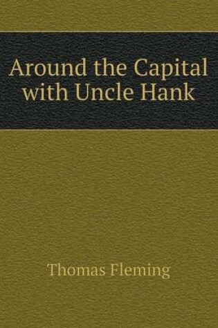Cover of Around the Capital with Uncle Hank
