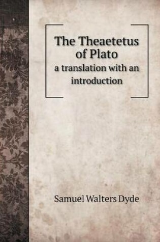 Cover of The Theaetetus of Plato a translation with an introduction