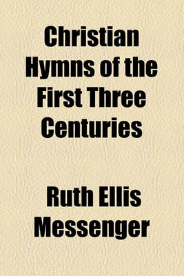 Book cover for Christian Hymns of the First Three Centuries