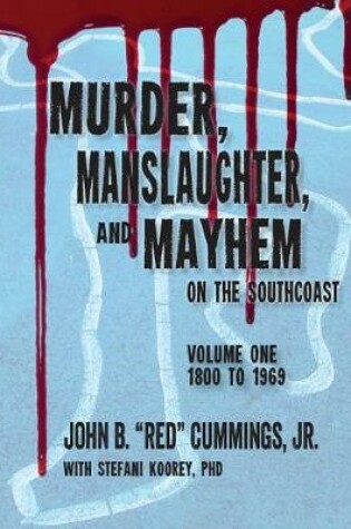 Cover of Murder, Manslaughter, and Mayhem on the SouthCoast