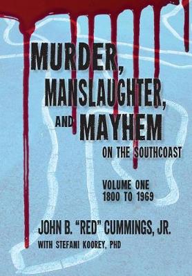 Book cover for Murder, Manslaughter, and Mayhem on the SouthCoast