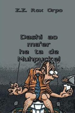 Cover of Dashi Ao Ma'er He Ta de Muhpuckel