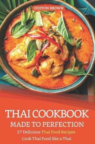 Cover of Thai Cookbook Made to Perfection