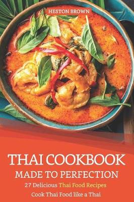 Book cover for Thai Cookbook Made to Perfection
