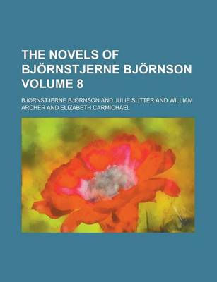 Book cover for The Novels of Bjornstjerne Bjornson Volume 8